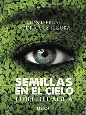 cover image of Semillas en el Cielo. Libro I. Hijo del Agua